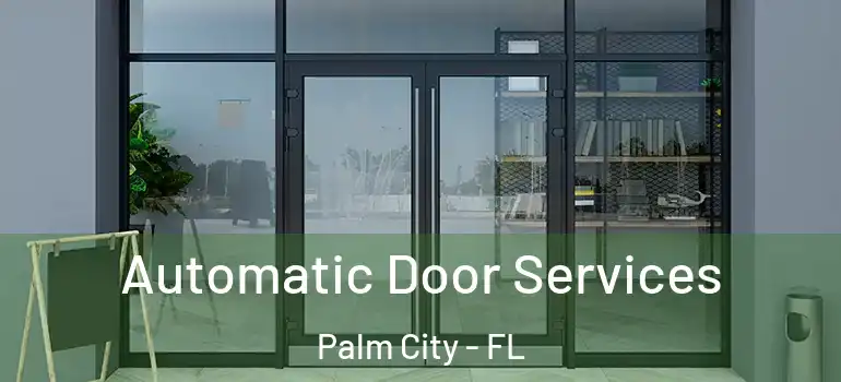  Automatic Door Services Palm City - FL