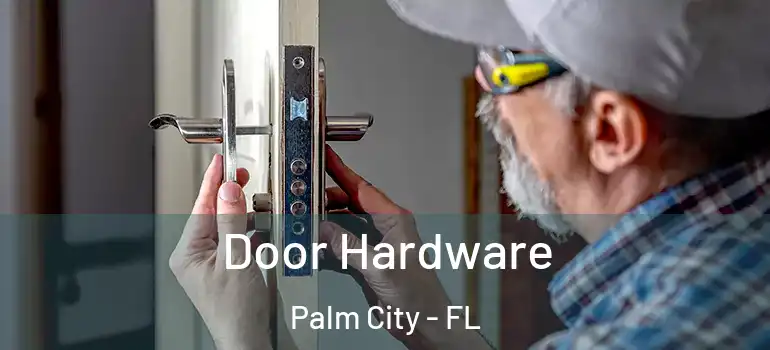  Door Hardware Palm City - FL