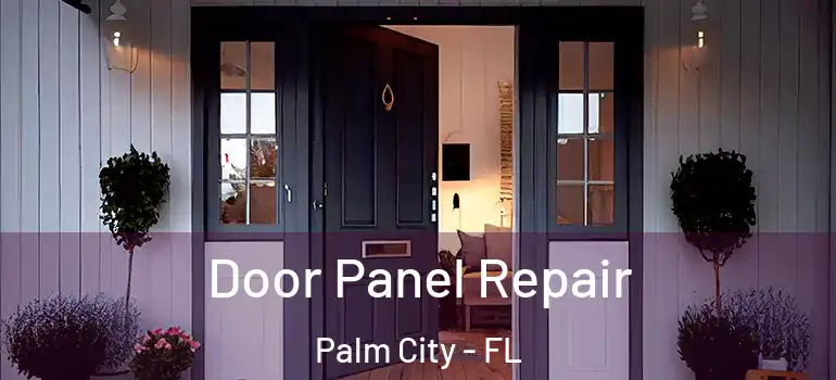 Door Panel Repair Palm City - FL