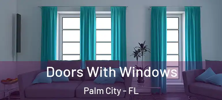  Doors With Windows Palm City - FL