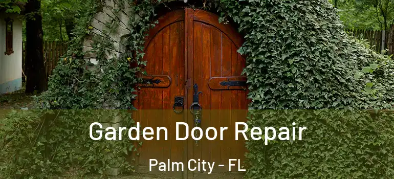  Garden Door Repair Palm City - FL