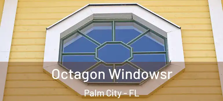  Octagon Windowsr Palm City - FL