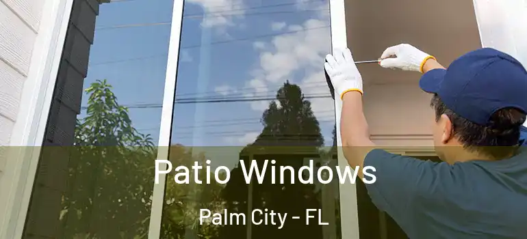  Patio Windows Palm City - FL