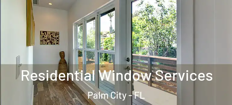  Residential Window Services Palm City - FL