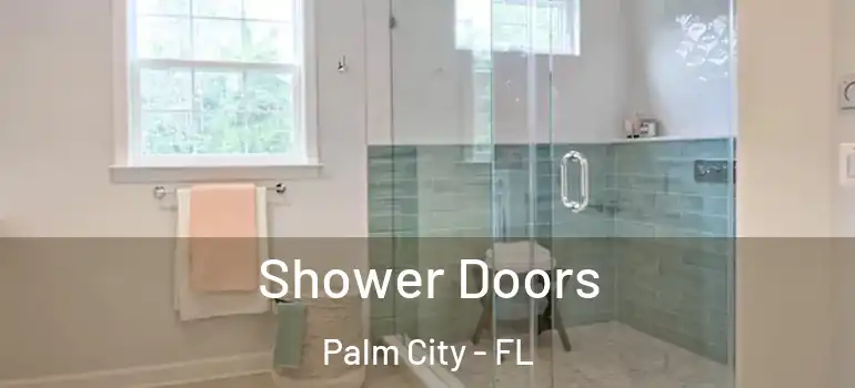  Shower Doors Palm City - FL