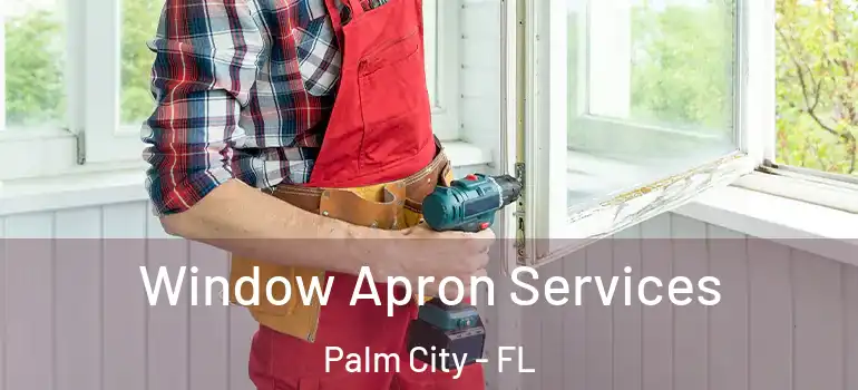  Window Apron Services Palm City - FL