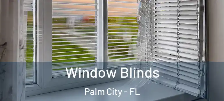 Window Blinds Palm City - FL