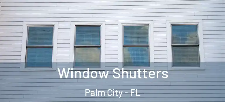  Window Shutters Palm City - FL